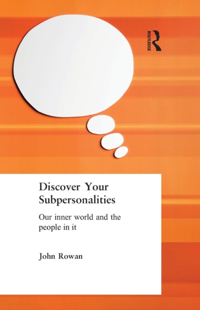 Discover Your Subpersonalities : Our Inner World and the People in It, Paperback / softback Book