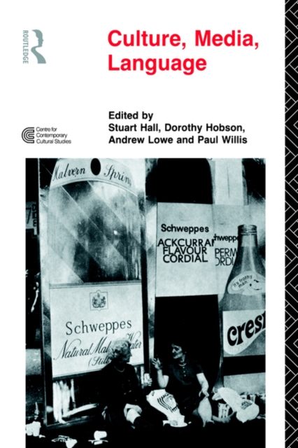 Culture, Media, Language : Working Papers in Cultural Studies, 1972-79, Paperback / softback Book