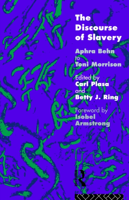 The Discourse of Slavery : From Aphra Behn to Toni Morrison, Paperback / softback Book