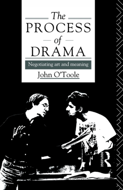 The Process of Drama : Negotiating Art and Meaning, Paperback / softback Book