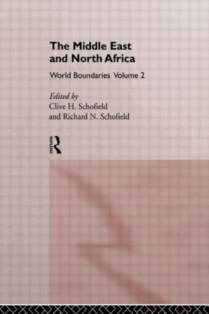 The Middle East and North Africa : World Boundaries Volume 2, Hardback Book