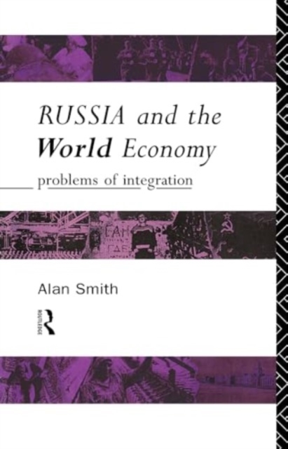 Russia and the World Economy : Problems of Integration, Hardback Book