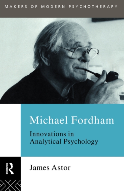 Michael Fordham : Innovations in Analytical Psychology, Paperback / softback Book