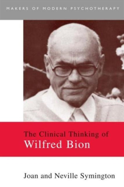 The Clinical Thinking of Wilfred Bion, Paperback / softback Book
