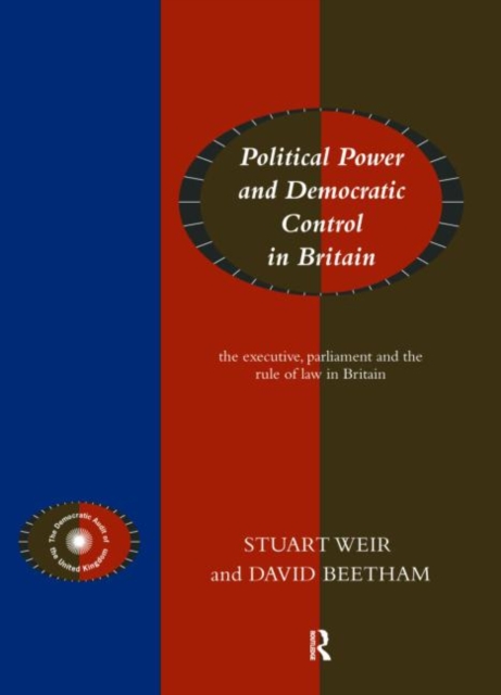 Political Power and Democratic Control in Britain, Paperback / softback Book