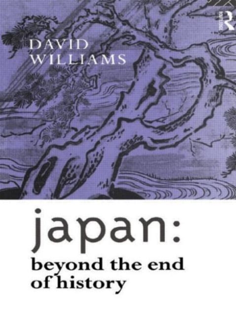 Japan: Beyond the End of History, Paperback / softback Book