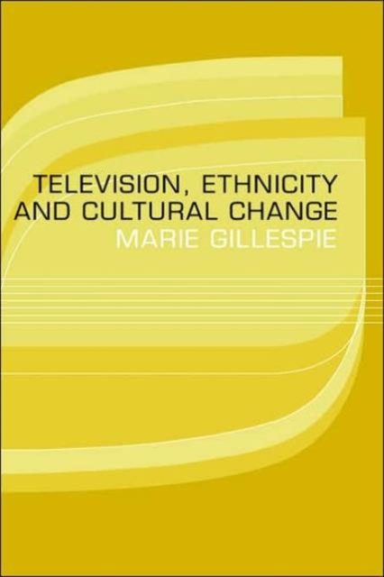 Television, Ethnicity and Cultural Change, Hardback Book