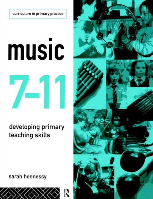 Music 7-11 : Developing Primary Teaching Skills, Paperback / softback Book