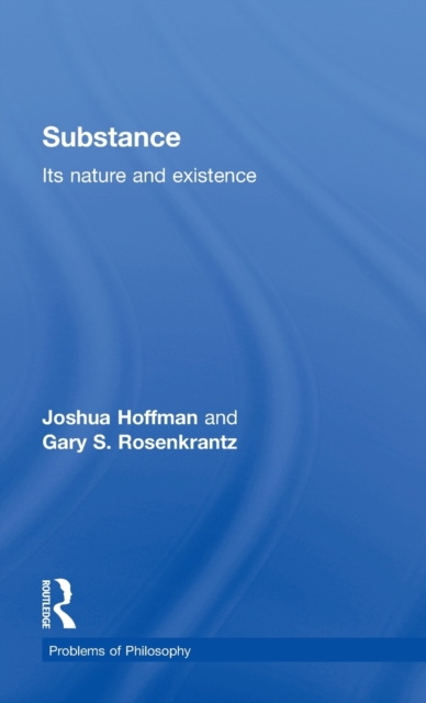 Substance : Its Nature and Existence, Hardback Book