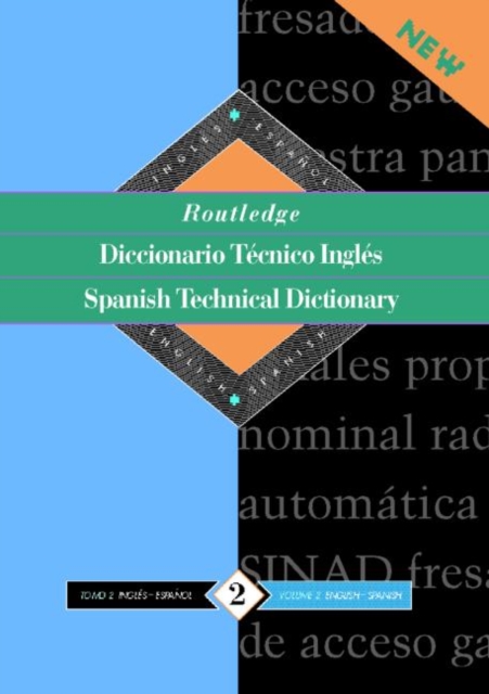 Routledge Spanish Technical Dictionary Diccionario tecnico ingles : Volume 1: Spanish-English/ingles-espanol, Hardback Book