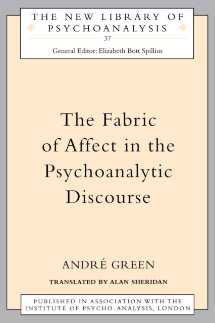 The Fabric of Affect in the Psychoanalytic Discourse, Hardback Book