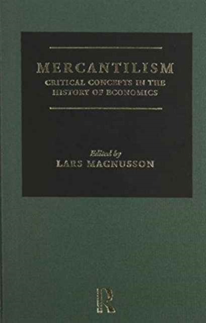 Mercantilism : Critical Concepts in the History of Economics, Mixed media product Book