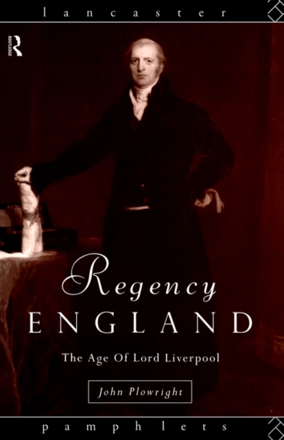 Regency England : The Age of Lord Liverpool, Paperback / softback Book