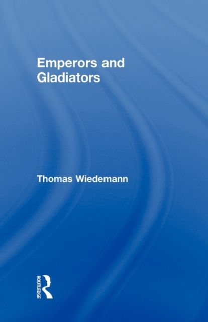 Emperors and Gladiators, Paperback / softback Book