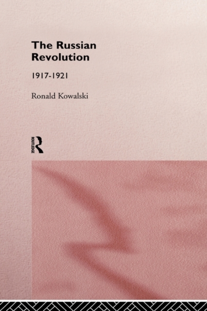 The Russian Revolution : 1917-1921, Hardback Book