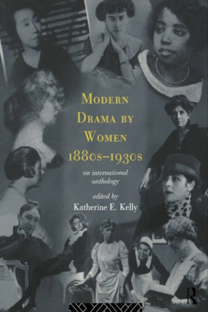 Modern Drama by Women 1880s-1930s, Hardback Book