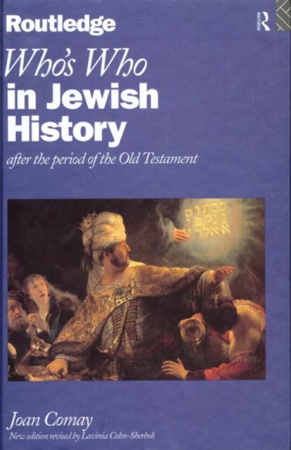 Who's Who in Jewish History : After the period of the Old Testament, Hardback Book