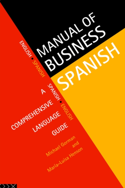 Manual of Business Spanish : A Comprehensive Language Guide, Paperback / softback Book