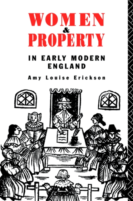 Women and Property : In Early Modern England, Paperback / softback Book