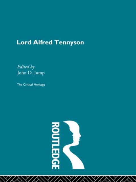 Lord Alfred Tennyson : The Critical Heritage, Hardback Book