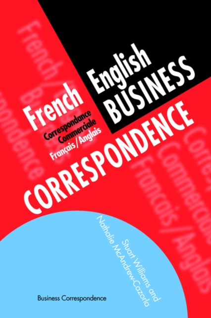 French/English Business Correspondence : Correspondance Commerciale Francais/Anglais, Paperback / softback Book