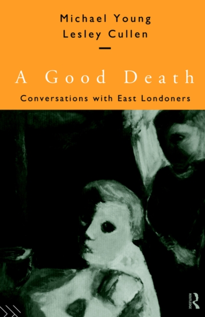 A Good Death : Conversations with East Londoners, Paperback / softback Book