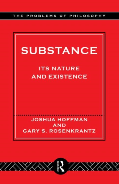 Substance : Its Nature and Existence, Paperback / softback Book
