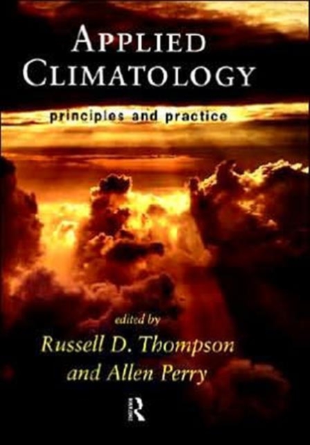 Applied Climatology : Principles and Practice, Hardback Book