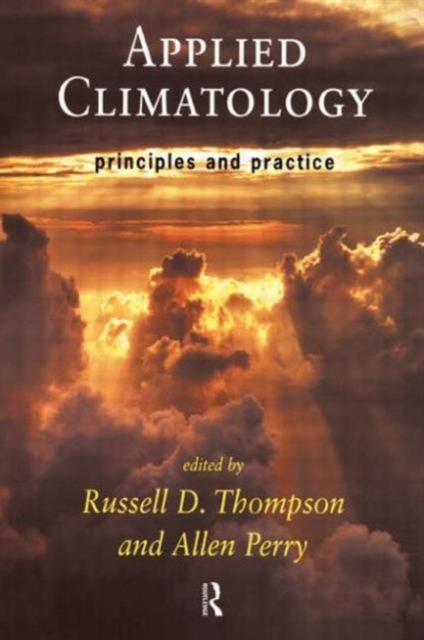 Applied Climatology : Principles and Practice, Paperback / softback Book