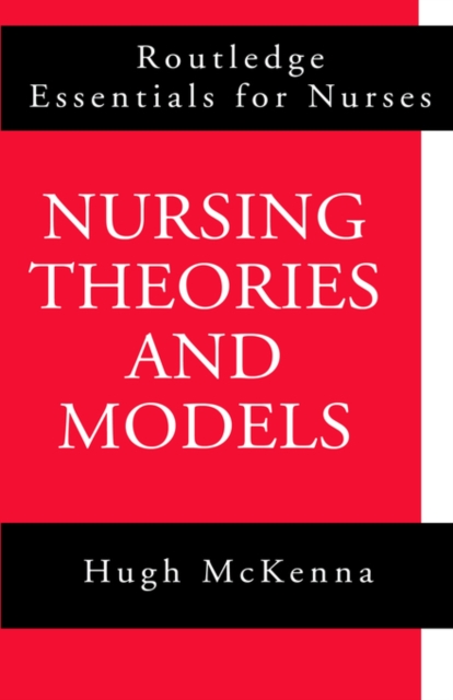 Nursing Theories and Models, Paperback / softback Book