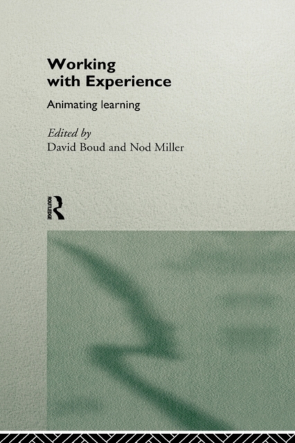 Working with Experience : Animating Learning, Hardback Book
