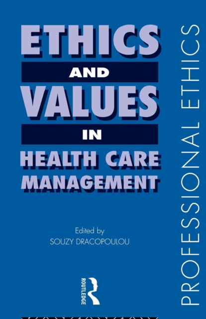 Ethics and Values in Healthcare Management, Paperback / softback Book