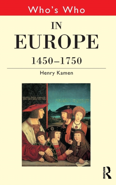 Who's Who in Europe 1450-1750, Hardback Book