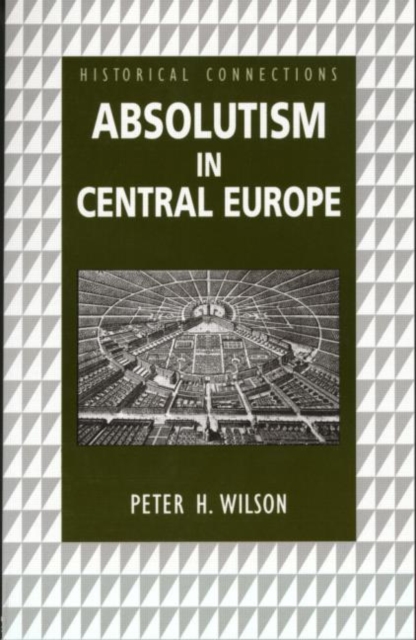 Absolutism in Central Europe, Paperback / softback Book