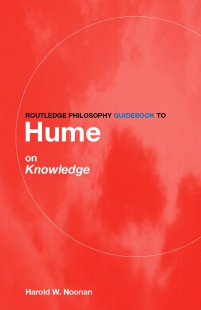 Routledge Philosophy GuideBook to Hume on Knowledge, Paperback / softback Book
