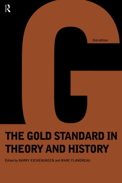 Gold Standard In Theory & History, Hardback Book