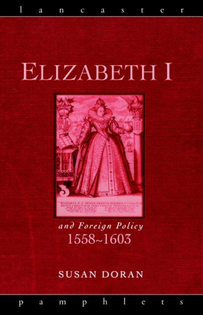 Elizabeth I and Foreign Policy, 1558-1603, Paperback / softback Book