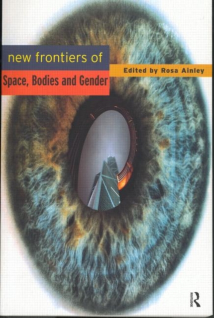 New Frontiers of Space, Bodies and Gender, Paperback / softback Book