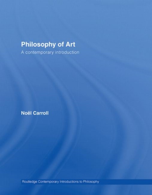 Philosophy of Art : A Contemporary Introduction, Hardback Book