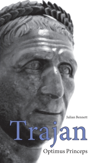 Trajan : Optimus Princeps, Hardback Book