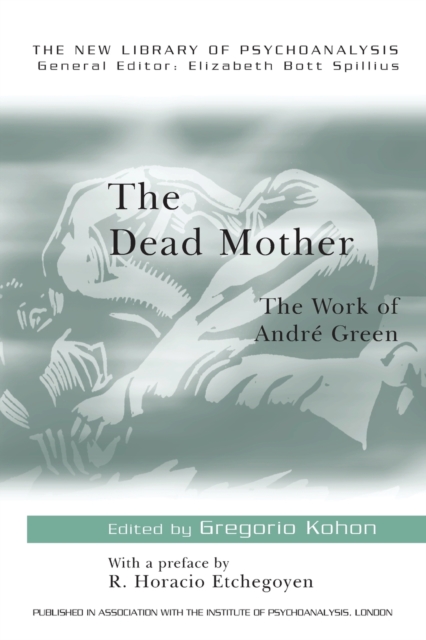 The Dead Mother : The Work of Andre Green, Paperback / softback Book