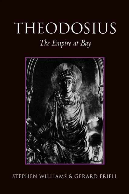 Theodosius : The Empire at Bay, Paperback / softback Book