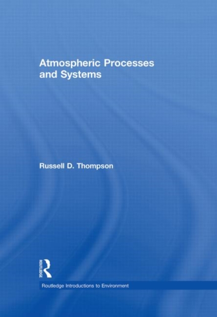 Atmospheric Processes and Systems, Hardback Book