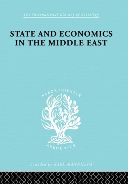 State and Economics in the Middle East : With Special Refernce to Conditions in Western Asia & India, Hardback Book