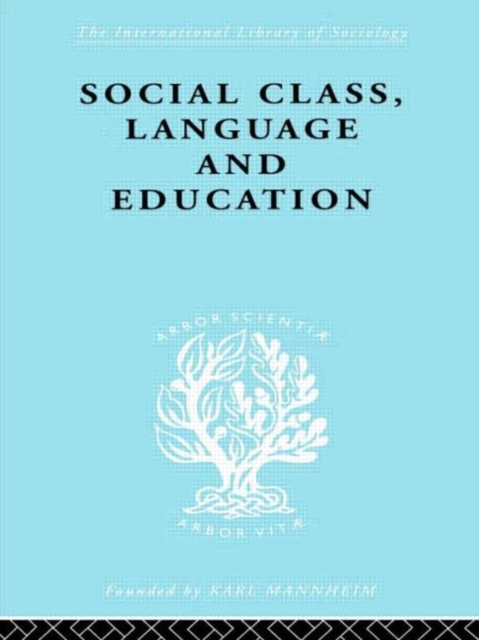 Social Class Language and Education, Hardback Book