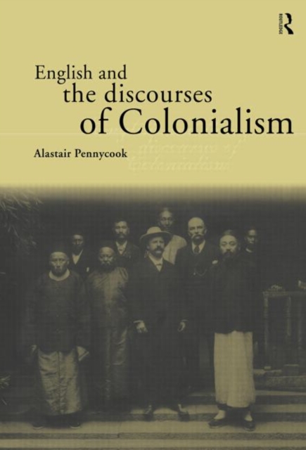 English and the Discourses of Colonialism, Hardback Book