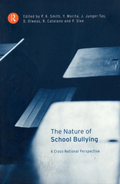 The Nature of School Bullying : A Cross-National Perspective, Paperback / softback Book