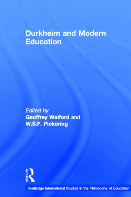 Durkheim and Modern Education, Hardback Book
