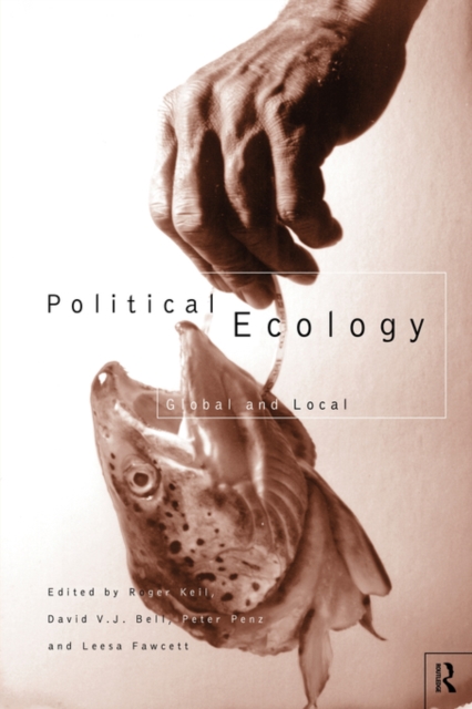 Political Ecology : Global and Local, Paperback / softback Book