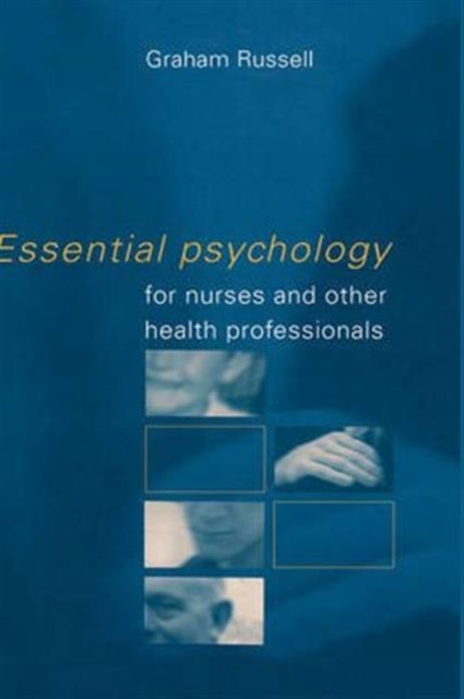 Essential Psychology for Nurses and Other Health Professionals, Hardback Book